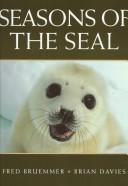 Cover of: Seasons of the Seal: A Tribute to the Ice Lovers
