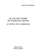 Cover of: M. Tullius Cicero the Fragmentary Orations: An Edition With Commentary (American Classical Studies, No 33)