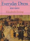 Cover of: Everyday Dress 1650-1900 (Costume Reference) by 
