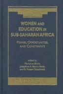 Cover of: Women and education in Sub-Saharan Africa: power, opportunities, and constraints