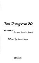 Cover of: Two teenagers in twenty: writings by gay and lesbian youth