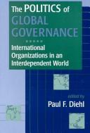 The politics of global governance : international organizations in an interdependent world