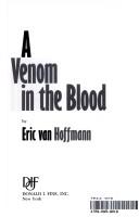A venom in the blood by Eric van Hoffmann