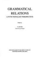 Cover of: Grammatical relations: a functionalist perspective