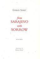 Cover of: From Sarajevo, with Sorrow: Poems