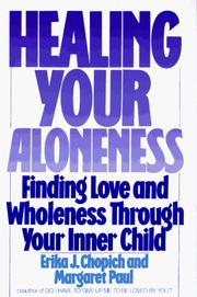Cover of: Healing your aloneness: finding love and wholeness through your inner child