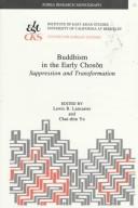 Cover of: Buddhism in the Early Choson: Suppression and Transformation (Korea Research Monograph)
