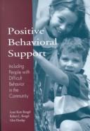 Positive behavioral support : including people with difficult behavior in the community