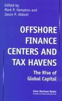 Offshore finance centers and tax havens : the rise of global capital