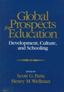 Global prospects for education : development, culture, and schooling