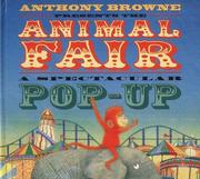 Anthony Browne presents the animal fair : a spectacular pop-up