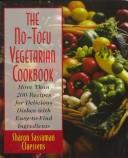 Cover of: The no-tofu vegetarian cookbook