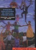 Finding solutions to social problems by Mark A. Mattaini, Bruce A. Thyer