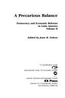 Cover of: A Precarious Balance: Democracy and Economic Reforms in Latin America