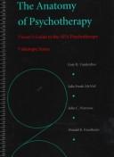 Cover of: The Anatomy of Psychotherapy: Viewer's Guide to the APA Psychotherapy Videotape Series