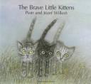 The brave little kittens