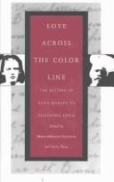 Cover of: Love across the color line: the letters of Alice Hanley to Channing Lewis