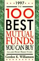 Cover of: The 100 Best Mutual Funds You Can Buy 1997: Includes Money Market Funds (100 Best Mutual Funds You Can Buy)