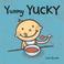 Cover of: Yummy Yucky