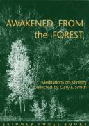 Cover of: Awakened from the forest: meditations on ministry
