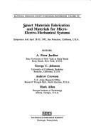 Cover of: Smart materials fabrication and materials for micro-elctro-mechanical systems: symposium held April 28-30, 1992, San Francisco, California, U.S.A.