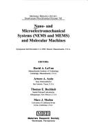 Cover of: Nano- and microelectromechanical systems (NEMS and MEMS) and molecular machines: symposium held December 2-4, 2002, Boston, Massachusetts, USA