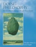 Cover of: Doing philosophy: an introduction through thought experiments