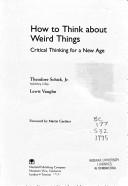 Cover of: How to think about weird things: critical thinking for a new age