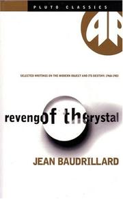 Cover of: Revenge Of The Crystal: Selected Writings on the Modern Object and its Destiny, 1968-1983 (Pluto Classics)