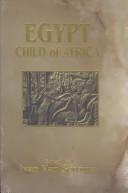 Cover of: Egypt: Child of Africa (Journal of African Civilizations, V. 12)