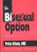 Cover of: The Bisexual Option, Second Edition (Haworth Gay and Lesbian Studies)