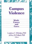 Cover of: Campus Violence: Kinds, Causes, and Cures