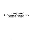 Cover of: Sino-Russian St. Petersburg treaty of 1881: diplomatic history