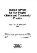 Cover of: Human Services for Gay People: Clinical and Community Practice