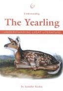 Cover of: Understanding The yearling by Jennifer Keeley