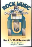 Rock music in American popular culture by B. Lee Cooper, Wayne S. Haney