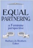 Cover of: Equal partnering: a feminine perspective
