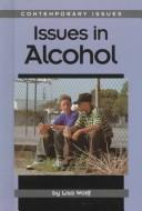 Cover of: Issues in alcohol