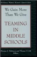 Cover of: We gain more than we give: teaming in middle schools