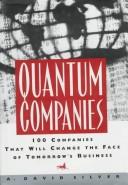 Cover of: Quantum Companies: 100 Companies That Will Change the Face of Tomorrow's Business