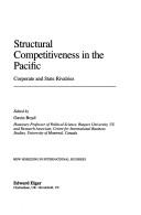 Cover of: Structural competitiveness in the Pacific: corporate and state rivalries