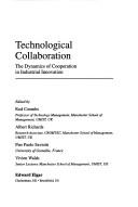 Technological collaboration : the dynamics of cooperation in industrial innovation