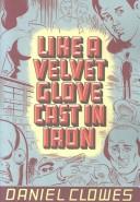 Cover of: Like a velvet glove cast in iron