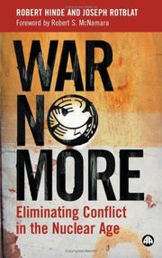 Cover of: War No More: Eliminating Conflict in the Nuclear Age