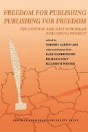 Cover of: Freedom for publishing, publishing for freedom: the Central and East European Publishing Project