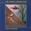Cover of: The cosmic connection: worldwide crop formations and ETcontacts