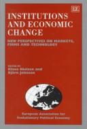 Institutions and economic change : new perspectives on markets, firms and technology