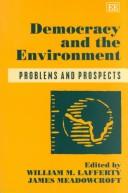 Democracy and the environment : problems and prospects