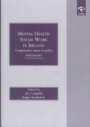 Mental health social work in Ireland : comparative issues in policy and practice