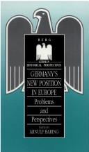 Germany's new position in Europe : problems and perspectives